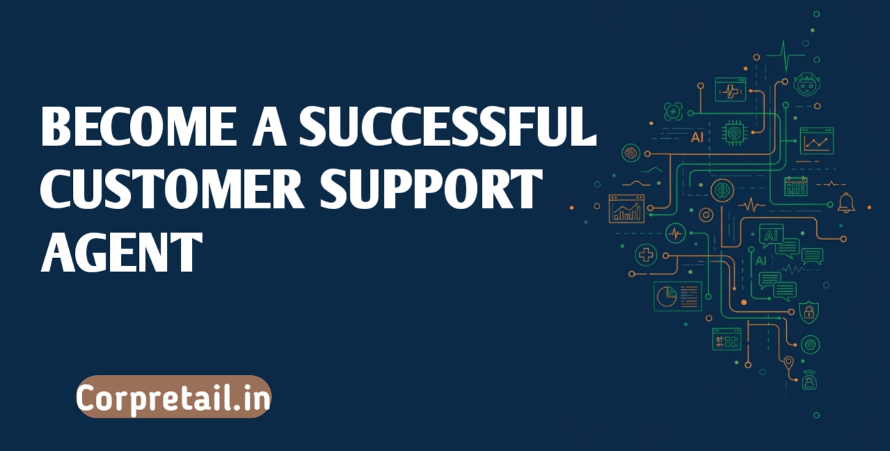 Become a Successful Customer Support Agent